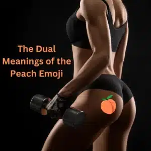 the peach emoji dual meanings