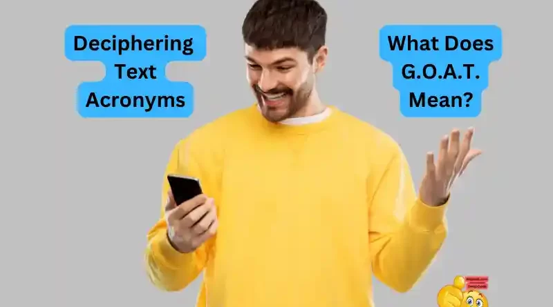 what does goat mean? man receives a text